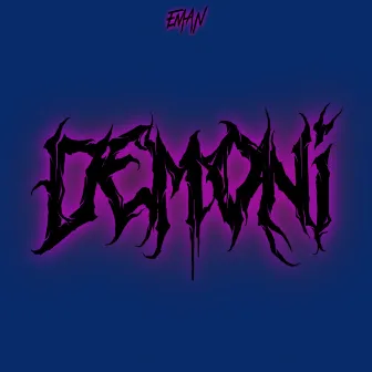 DEMONI by Eman