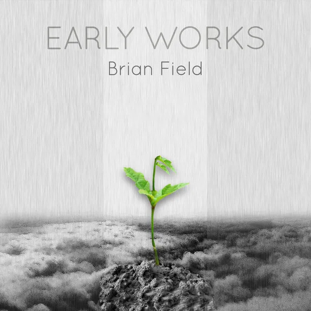 Brian Field: Early Works (Live)