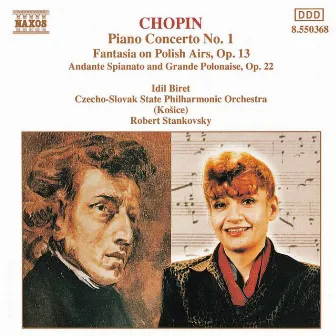 Chopin: Piano Concerto No. 1 / Fantasia On Polish Airs / Andante Spianato by Slovak State Philharmonic Orchestra, Kosice