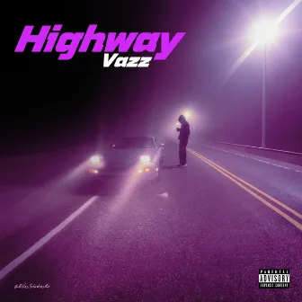 HIGHWAY by VAZZ