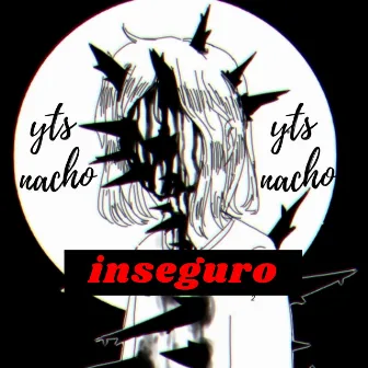 Inseguro by YTS Nacho