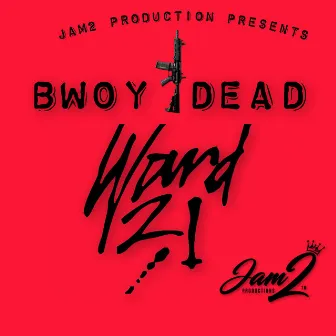 BWOY DEAD by Jam2 Productions