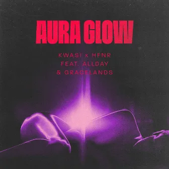 Aura Glow by HFNR