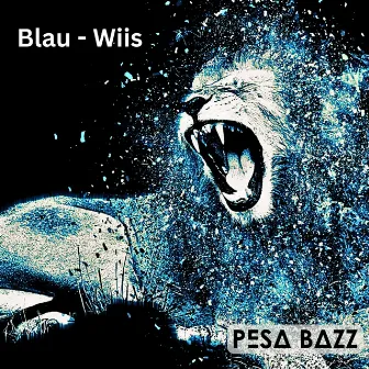 Blau Wiis by Pesa Bazz