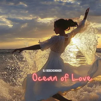 Ocean Of Love by DJ Beachshaker