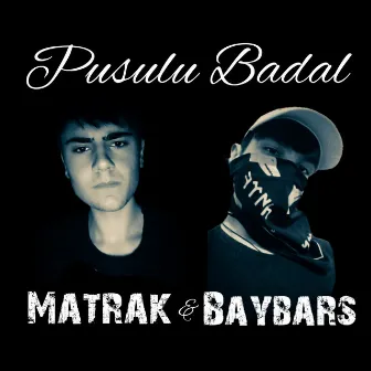 Pusulu Badal by Matrak