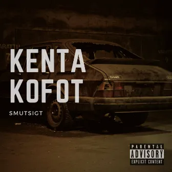 Smutsigt by Kenta Kofot