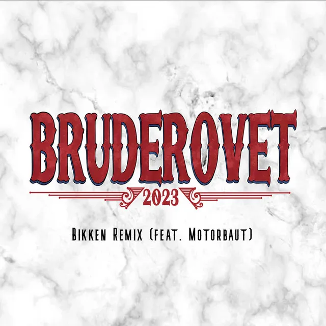 Bruderovet 2023 (Bikken Remix)