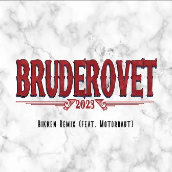 Bruderovet 2023 (Bikken Remix) by Bikken