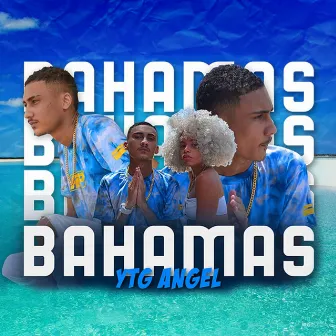 Bahamas by YTG Angel