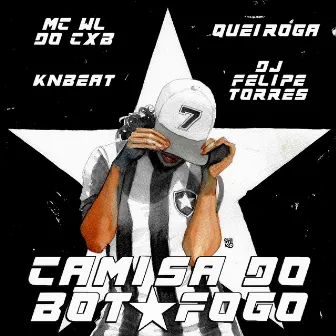 Camisa do Botafogo (Tá Loko) by Mc WL do CXB