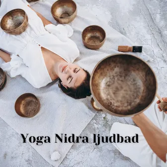 Yoga Nidra ljudbad: Tibetanska ljud och avkopplande musik för total lugn och djup meditation by Zen atmosfär av lugnt vatten