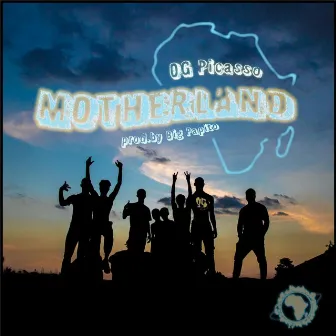 MOTHERLAND by OG Picasso