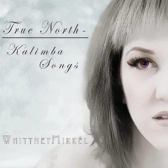 True North - Kalimba Songs by Whittney Mikkél