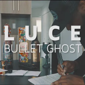 Luce by Bullet Ghost