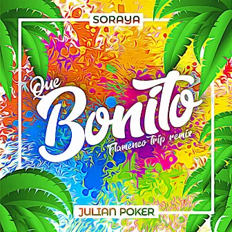 Qué Bonito (Flamenco Trip Remix) by Julian Poker