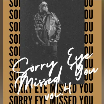 Sorry Eye Missed You, Vol. 4 by Fresh on the Beat