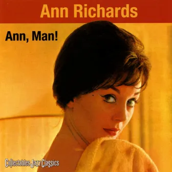 Ann, Man! by Ann Richards