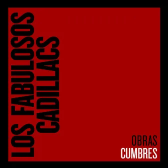 Obras Cumbres by Los Fabulosos Cadillacs