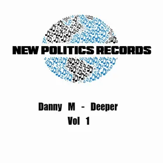 Deeper Volume 1 by Danny M (UK)