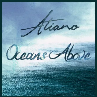 Oceans Above by Atiano