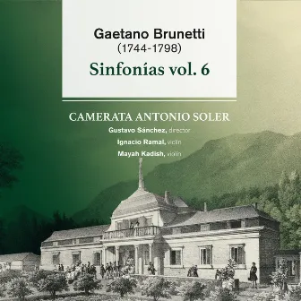 Gaetano Brunetti: Sinfonías Vol. 6 by Camerata Antonio Soler