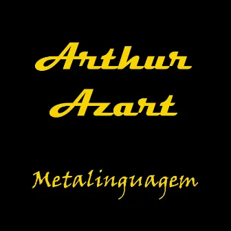 Metalinguagem by Arthur Azart