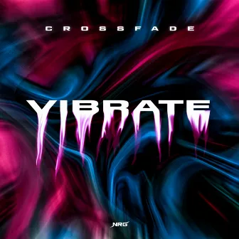 Vibrate by Crossfade