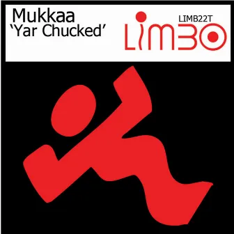 Yar Chucked by Mukkaa