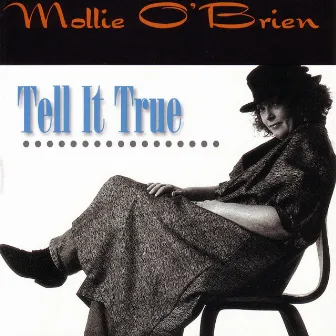 Tell It True by Mollie O'Brien