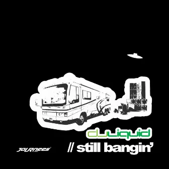 Still Bangin' EP by DJ Liquid