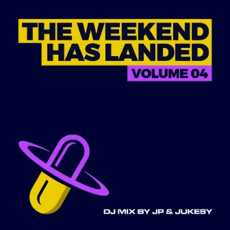 The Weekend Has Landed, Vol. 4 by Jukesy