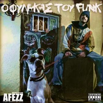 O Fylakas Tou Funk by Afezz