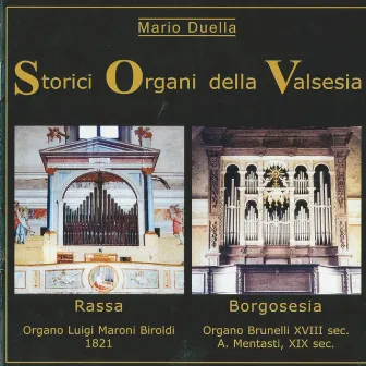 Storici Organi Della Valsesia: Rassa, Borgosesia by Mario Duella