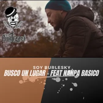 Busco un Lugar by Soy Burlesky