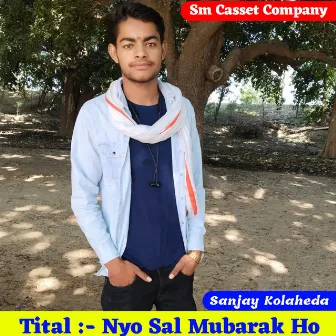 Nyo Sal Mubarak Ho (Rajsthani) by Mr Sanjay Meena