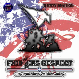 The Chronicles of Izabella Book 4. Fiddlers Respect by Kippy Marks