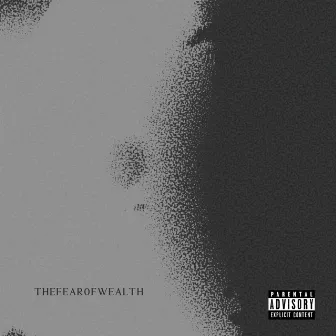 Fear Of Wealth by GNDOE