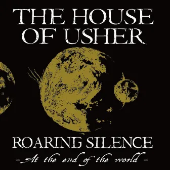 Roaring Silence by The House Of Usher