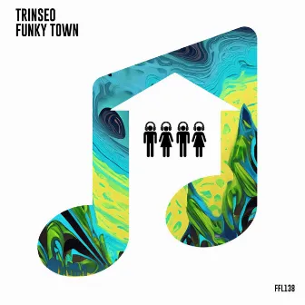 Funky Town by TRINSEO