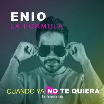 Cuando Ya No Te Quiera by Enio La Formula