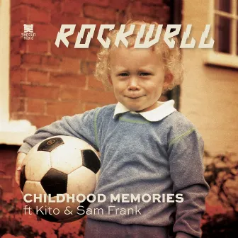 Childhood Memories by Rockwell