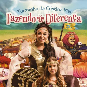 Turminha da Cristina Mel - Fazendo a Diferença by Cristina Mel