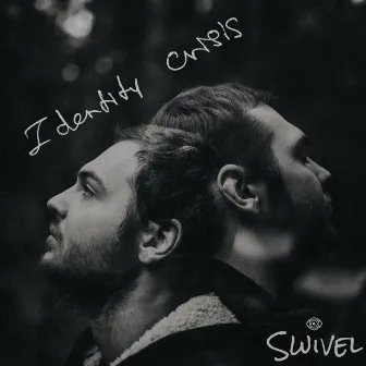 Identity Crisis by Swivel