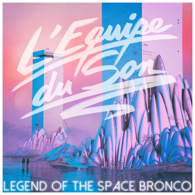 Legend Of The Space Bronco - Alkalino Remix