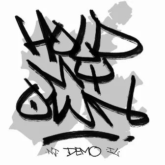 Demo by Hold My Own