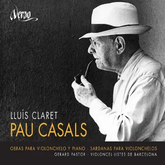 Pau Casals: Obras para violonchelo y piano by Lluis Claret