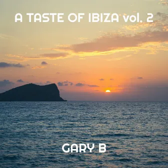 A Taste Of Ibiza by Gary B