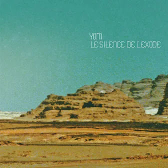 Le silence de l'exode by Yom