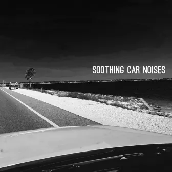 Soothing Car Noises by Baby Sleepy Sound